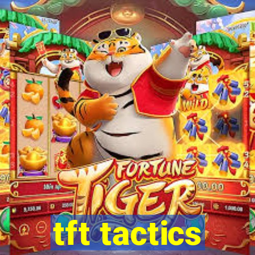 tft tactics